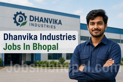 Dhanvika Industries Jobs In Bhopal