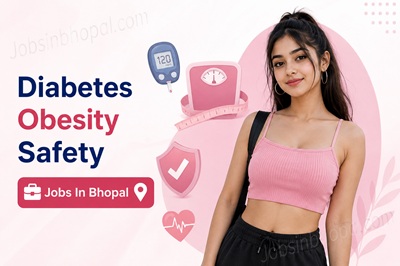 Diabetes Obesity Safety Jobs In Bhopal