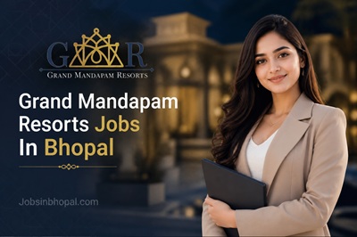 Grand Mandapam Resorts Jobs In Bhopal