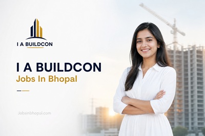 I A BUILDCON Jobs In Bhopal