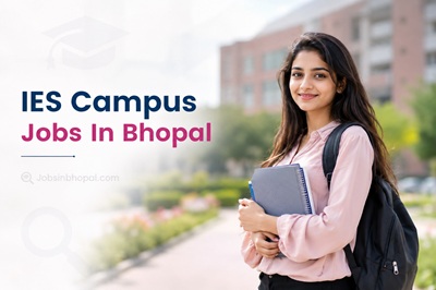 IES Campus Jobs In Bhopal