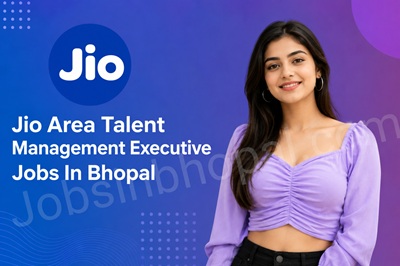 Jio Area Talent Management Executive Jobs In Bhopal