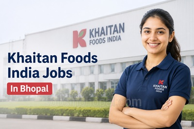 Khaitan Foods India Jobs In Bhopal