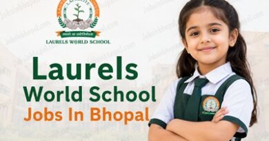 Laurels World School Jobs In Bhopal