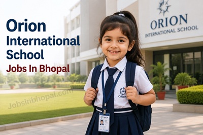Orion International School Jobs In Bhopal