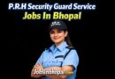 P.R.H Security Guard Service Jobs In Bhopal