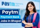 Paytm Payment Bank Jobs In Bhopal