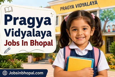 Pragya Vidyalaya Jobs In Bhopal