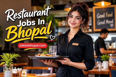 Restaurant Jobs In Bhopal