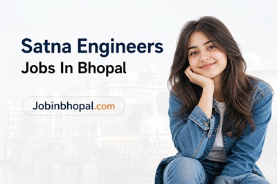 Satna Engineers Jobs In Bhopal