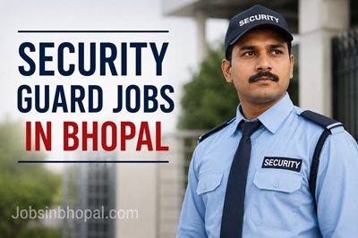 Security Guard Jobs In Bhopal