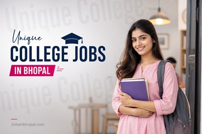 Unique College Jobs In Bhopal