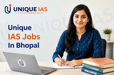 Unique IAS Jobs In Bhopal