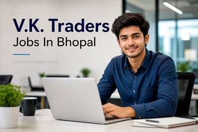 V.K. Traders Jobs In Bhopal