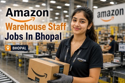 Amazon Warehouse Staff Jobs In Bhopal
