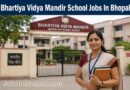 Bhartiya Vidya Mandir School Jobs In Bhopal