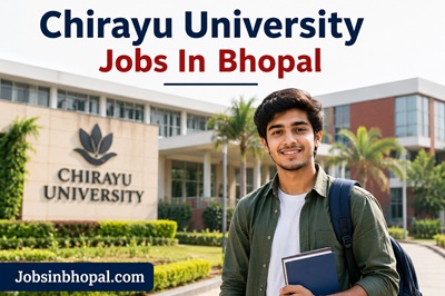 Chirayu University Jobs In Bhopal