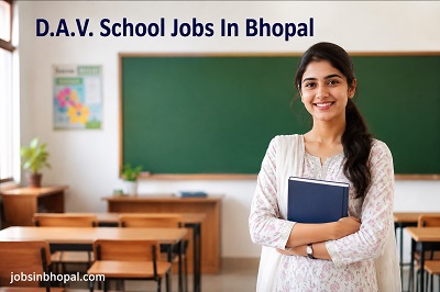 D.A.V. School Jobs In Bhopal