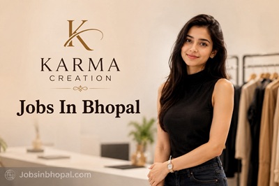Karma Creation Jobs In Bhopal