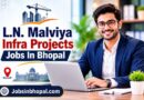 L.N. Malviya Infra Projects Jobs In Bhopal