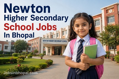 Newton Higher Secondary School Jobs In Bhopal