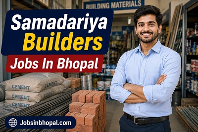 Samadariya Builders Jobs In Bhopal