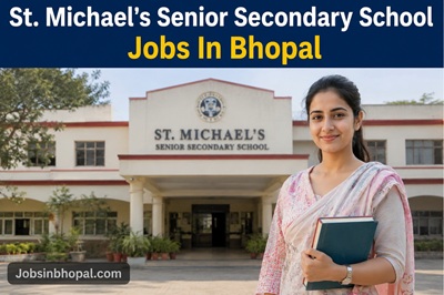 St. Michael's Senior Secondary School Jobs In Bhopal