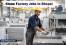 Stone Factory Jobs In Bhopal