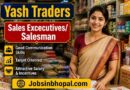 Yash Traders Jobs In Bhopal