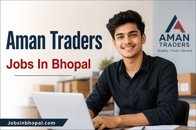 Aman Traders Jobs In Bhopal