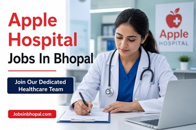 Apple Hospital Jobs In Bhopal