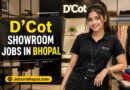 D'Cot Showroom Jobs In Bhopal