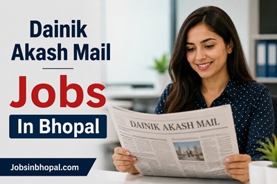 Dainik Akash Mail Jobs In Bhopal