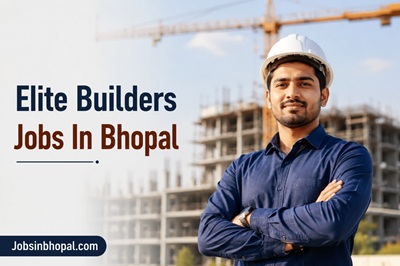 Elite Builders Jobs In Bhopal
