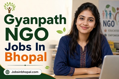 Gyanpath NGO Jobs In Bhopal