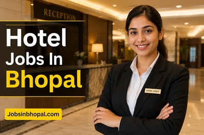 Hotel Jobs In Bhopal