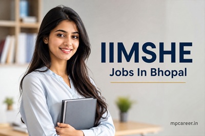 IIMSHE Jobs In Bhopal