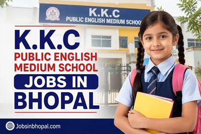 K.K.C Public English Medium School Jobs In Bhopal