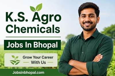 K.S. Agro Chemicals Jobs In Bhopal