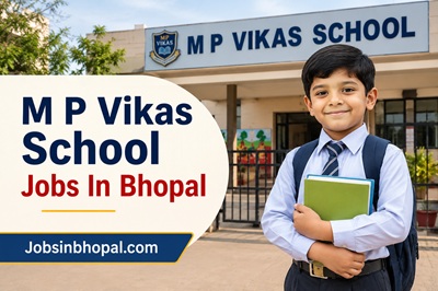 M P Vikas School Jobs In Bhopal