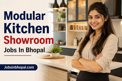 Modular Kitchen Showroom Jobs In Bhopal