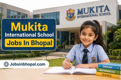Mukita International School Jobs In Bhopal