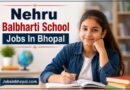 Nehru Balbharti School Jobs In Bhopal