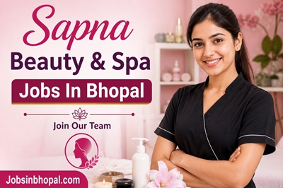 Sapna Beauty & Spa Jobs In Bhopal