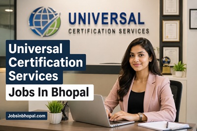 Universal Certification Services Jobs In Bhopal