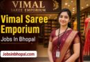 Vimal Saree Emporium Jobs In Bhopal