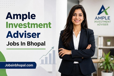 Ample Investment Adviser Jobs In Bhopal