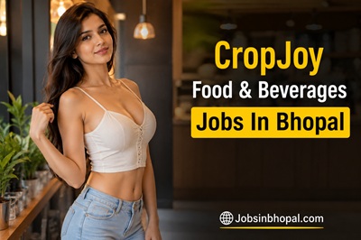 CropJoy Food & Beverages Jobs In Bhopal