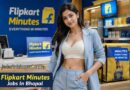 Flipkart Minutes Jobs In Bhopal