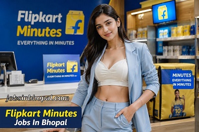 Flipkart Minutes Jobs In Bhopal
